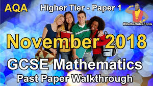 Gcse Maths Aqa November 2018 Paper 1 Higher Tier Walkthrough In 2020 Gcse Math Math Videos Gcse Maths Past Papers