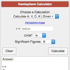 A = c2/ ϖ where a = surface area ϖ = pi = 3.14159265. Hemisphere Calculator