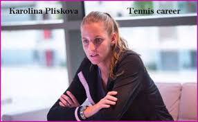 Karolina Pliskova Tennis Career Wta Net Worth Husband