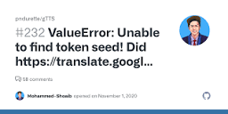 ValueError: Unable to find token seed! Did https://translate ...