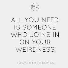 Enjoy our weirdness quotes collection by famous authors, journalists and singers. Quotes About Being Weird 146 Quotes