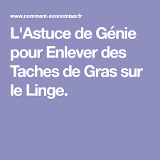 L Astuce De Genie Pour Enlever Des Taches De Gras Sur Le Linge Tache De Gras Enlever Tache De Gras Et Tache