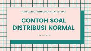 Untuk siswa maupun guru untuk dijadikan refrensi pembelajaran. Matematika Peminatan Kelas Xii Sesi 5 Contoh Soal Distribusi Normal Youtube