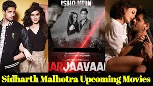 Full Details Of Sidharth Malhotra Upcoming Movies 2019 And 2020 With Cas Upcoming Movies Movies 2019 Romantic Comedy Film
