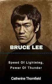 Bruce Lee: Speed Of Lightning, Power Of Thunder eBook : Thornfield,  Catherine : Amazon.in: Kindle Store