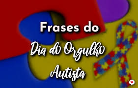 Confira as frases dia do autismo com 30 mensagens especiais para você postar no facebook, whatsapp, twitter e aonde mais quiser. Frases Do Dia Do Orgulho Autista 18 De Junho Com Amor Frases