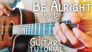Be Alright Dean Lewis Guitar Tutorial Be Alright Guitar Guitar Les Guitar Tutorial Guitar Lessons Guitar Lessons For Beginners
