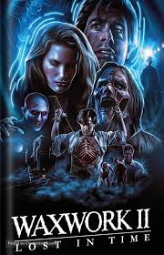 SLASHER MONTH: Waxwork II: Lost in Time (1992) – B&S About Movies