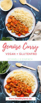 Gemuse Curry Mit Hirse Schnell Einfach Vegan Glutenfrei Einfache Gerichte Gemuse Curry Vegane Glutenfreie Rezepte