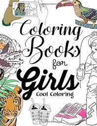 The set includes facts about parachutes, the statue of liberty, and more. Coloring Books For Girls Cool Coloring Book For Girls Aged 6 13 Foundation The Future Teacher 9781545337189 Amazon Com Books