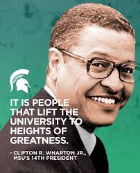 President Clifton R. Wharton Jr. was a visionary leader who made history as  the first Black president of a major U.S. university. As we celebrate Black  History Month, we reflect