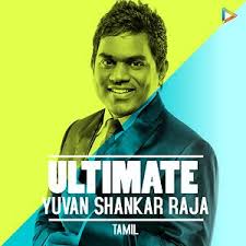 Ultimate Yuvan Shankar Raja Tamil Songs Download Ultimate Yuvan Shankar Raja Tamil Songs Mp3 Free Online Movie Songs Hungama