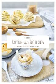 Rezept Fur Cruffins Mit Zimt Und Zucker Und Leckern Apfeln Blatterteig Rezepte Suss Kaffee Und Kuchen Susse Backerei