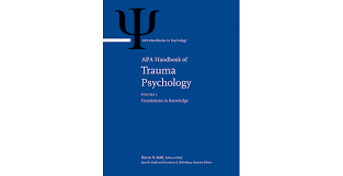 Siegel and tina payne bryson) this is a wonderful reference book in the field of child neuropsychology. Apa Handbook Of Trauma Psychology