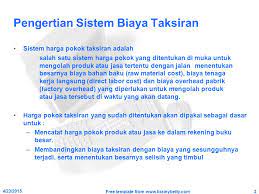 Maybe you would like to learn more about one of these? Sistem Biaya Taksiran Estimated Costing Ppt Download
