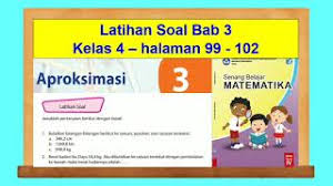 Bab 7 lingkaran ayo kita berlatih 7.4 hal 1. Latihan Soal Bab 3 Hal 99 102 Senang Belajar Matematika Kelas 4 Bab 3 Aproksimasi Youtube
