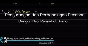 Maksud dari perbandingan bagian yang sama terhadap keseluruhan dari suatu benda adalah jika suatu benda ini dibagi menjadi. Alimedia Creative