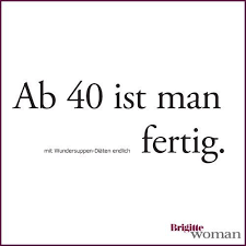 Kurze lustige reime zum 40. Brigitte Womanbrigitte Woman Spruche Zum 40 Geburtstag Spruche Zum 40 Lustige Spruche