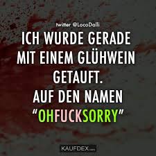 Ich Wurde Gerade Mit Einem Gluhwein Getauft Kaufdex Spruche Lustige Spruche Witzige Spruche