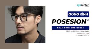 Eye Center Vietnam chính thức phân phối độc quyền thương hiệu POSESION