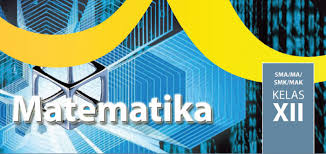 Buku sekolah elektronik buku bse kurikulum 2013. Buku Siswa Matematika Kelas 12 Kurikulum 2013 Revisi 2018