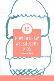 You'll find lessons for young and old kids. How To Draw For Kids 15 Learn To Draw Youtube Channels And Blogs Krista Brock Author