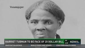 Harriet Tubman to be face of $20 bill