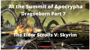Check spelling or type a new query. At The Summit Of Apocrypha The Elder Scrolls V Skyrim Walkthrough Guide Gamefaqs