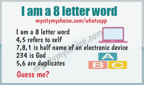 For a while, i thought they had a pretty … I Am A 8 Letter Word Whatsapp Puzzle Answer