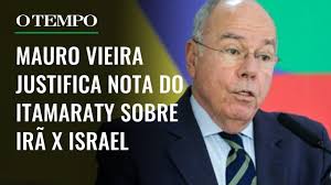 Irã x Israel: Mauro Vieira diz que 'Brasil condena qualquer ato de  violência'