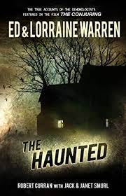 True hauntings from an old new england cemetery by ed warren. Amazon Com The Haunted Ed Lorraine Warren Book 3 Ebook Warren Lorraine Warren Ed Curran Robert Smurl Jack Smurl Janet Kindle Store