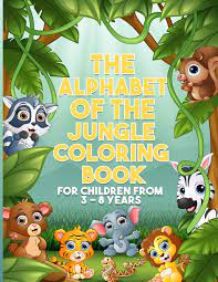 Alphabet de la jungle (albums jeunesse) (9782070518593) by. Amazon Com The Alphabet Of The Jungle Coloring Book Coloring Book For Children From 3 8 Years Have Fun Coloring The Jungle Alphabet Bonus Pages Puzzle 9798669282684 Goodman Amaro Books