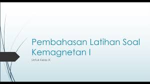 Check spelling or type a new query. Pembahasan Soal Kemagnetan I Untuk Kelas Ix Youtube