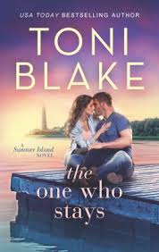 The One Who Stays By Toni Blake Summer Island 1 Bestselling Author Books Good Books