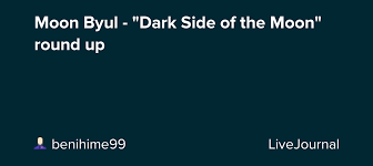 Moonbyul ë¬¸ë³„ eclipse stages mix fancam youtube / mamamoo's moonbyul brings her full strength as a performer to the forefront with the release of eclipse. Moon Byul Dark Side Of The Moon Round Up Omonatheydidnt Livejournal
