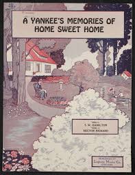 A yankee's memories of home sweet home