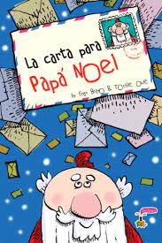 A nuestros padres y abuelos. La Carta Para Papa Noel Spanish Edition Ebook Bravo Fran Ooue Toshie Bravo Fran Amazon De Kindle Shop