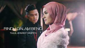 Tajul & wany hasrita performing their 2nd duet single, rindu dalam benci. Tajul Wany Hasrita Rindu Dalam Benci Official Music Video Youtube