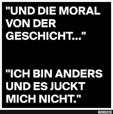 Schöne und kluge zitate zum nachdenken. Und Die Moral Von Der Geschicht Lustige Bilder Spruche Witze Echt Lustig