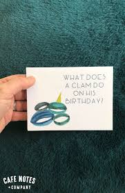 My dear dad, i am not going to confess that i came here only to eat the cake. Clam Joke Birthday Greeting Card Hand Painted Funny Watercolor Birthday Card Featuring Clams Cafe Notes Company Birthday Puns Watercolor Birthday Cards Birthday Cards