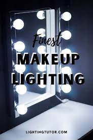The Best Makeup Lighting Cool Lighting Trending Decor Best Lighting For Makeup
