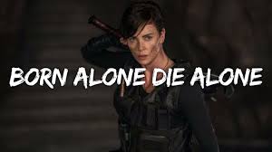 Born Alone Die Alone Lyrics Madalen Duke Soundtrack Lyrics