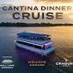 Cantina Dinner Cruise