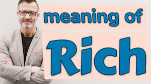 Rich | Meaning of rich - YouTube