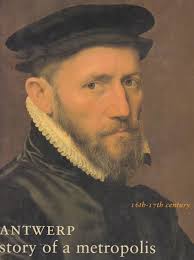 ANTWERP Story of a Metropolis : 16Th-17th Century : Antwerp, Hessenhuis 25  June-10 October 1993 de Van Der Stock, Jan And Antwerpen 9 (1993) And Jan  Van Der Stock: VG+ Hardcover (1994)