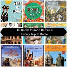 10 Books To Read Before A Family Trip To Rome Rome Travel Family Travel Family Vacation Ideas Kids