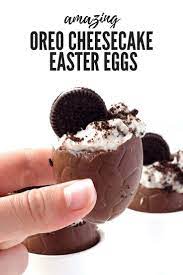 Oreo Cookies And Cream Filled Easter Eggs Recipe Easter Desserts Cheesecake Easter Eggs Chocolate Easter Egg Dessert