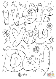 They can play games in the nursery like numbers match games and alphabet puzzles and i love daddy coloring pages. I Love You Dad Super Coloring Fathers Day Coloring Page Father S Day Printable Birthday Coloring Pages