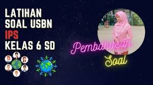 Maybe you would like to learn more about one of these? Soal Latihan Usbn Ips Sd Kelas 6 Pembahasan Soal Youtube