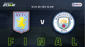 The game is slated to kick off at 8:15pm on wednesday and promises to be an exciting game of football. 2019 20 League Cup Final Aston Villa Vs Man City Preview Prediction The Stats Zone